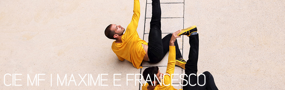 Cie MF | Maxime e Francesco